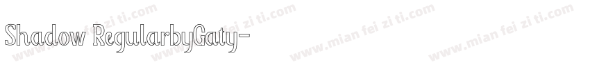Shadow RegularbyGaty字体转换